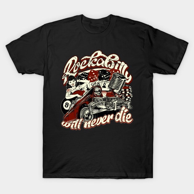 Rockabilly will never die Pinup Hot Rod T-Shirt by RockabillyM